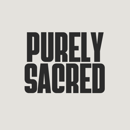 Purely Sacred